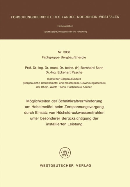 Bernhard Sann - Möglichkeiten der Schnittkraftverminderung am Hobelmeißel beim Zerspanungsvorgang durch Einsatz von Höchstdruckwasserstrahlen unter besonderer Berücksichtigung der installierten Leistung, E-bok