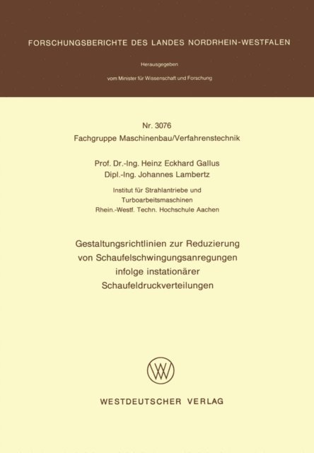 Heinz Eckhard Gallus - Gestaltungsrichtlinien zur Reduzierung von Schaufelschwingungsanregungen infolge instationärer Schaufeldruckverteilungen, E-bok
