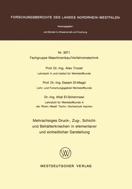 Alex Troost - Mehrachsiges Druck-, Zug-, Schicht- und Behälterkriechen in elementarer und einheitlicher Darstellung, E-bok