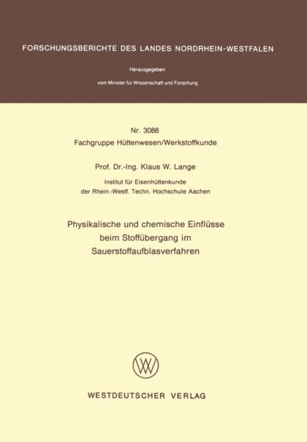 Klaus W. Lange - Physikalische und chemische Einflüsse beim Stoffübergang im Sauerstoffaufblasverfahren, E-bok