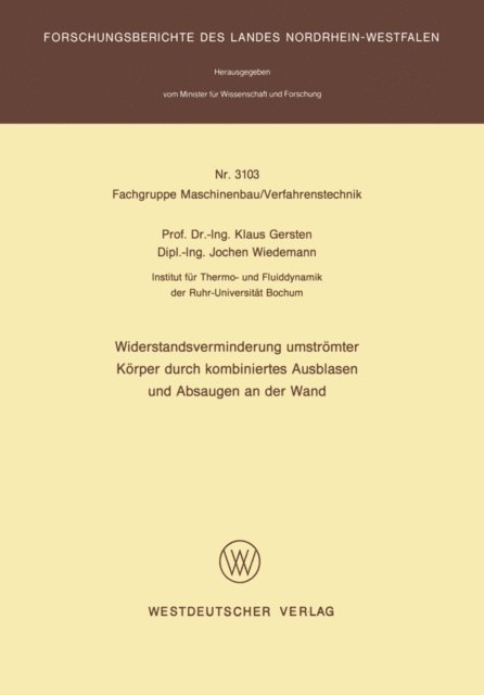 Klaus Gersten - Widerstandsverminderung umströmter Körper durch kombiniertes Ausblasen und Absaugen an der Wand, E-bok