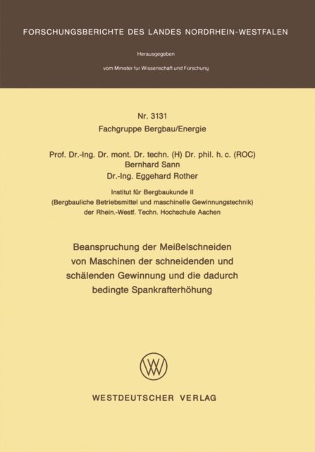 Bernhard Sann - Beanspruchung der Meißelschneiden von Maschinen der schneidenden und schälenden Gewinnung und die dadurch bedingte Spankrafterhöhung, E-bok