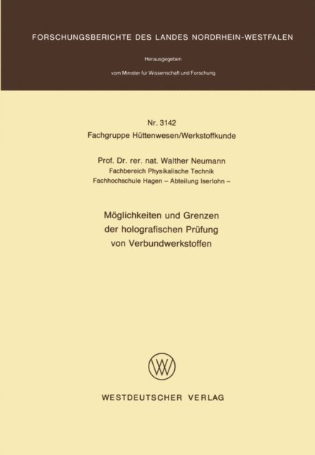 Walther Neumann - Möglichkeiten und Grenzen der holografischen Prüfung von Verbundwerkstoffen, E-bok