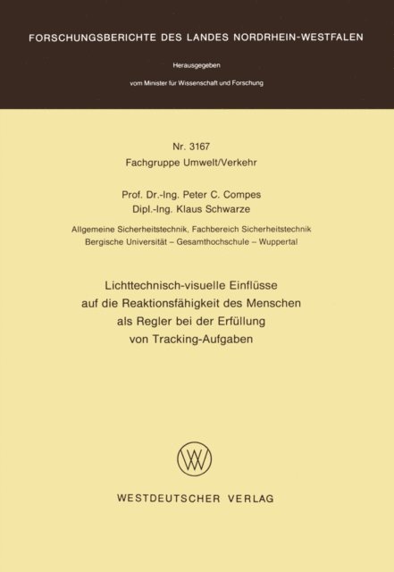 Peter C. Compes - Lichttechnisch-visuelle Einflüsse auf die Reaktionsfähigkeit des Menschen als Regler bei der Erfüllung von Tracking-Aufgaben, E-bok