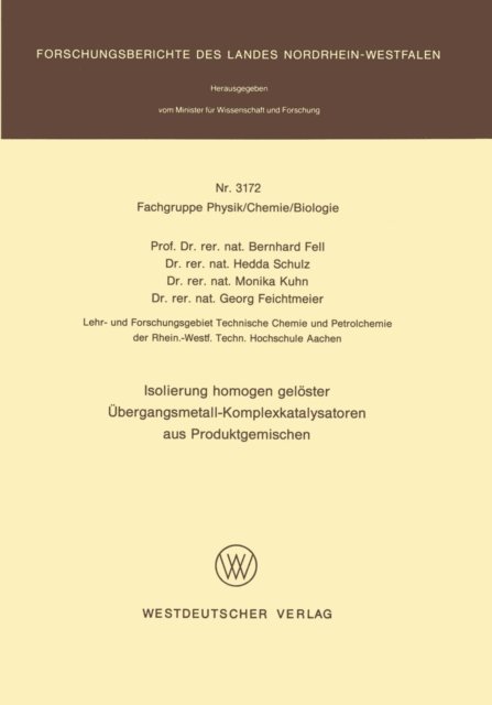 Bernhard Fell - Isolierung homogen gelöster Übergangsmetall-Komplexkatalysatoren aus Produktgemischen, E-bok