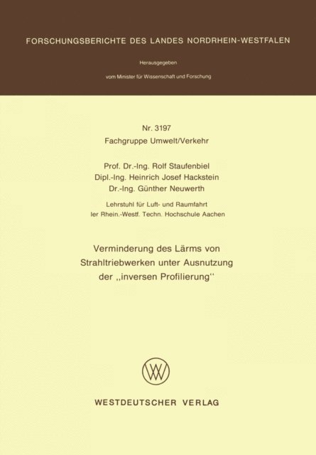 Rolf Staufenbiel - Verminderung des Lärms von Strahltriebwerken unter Ausnutzung der ‘inversen Profilierung’, E-bok