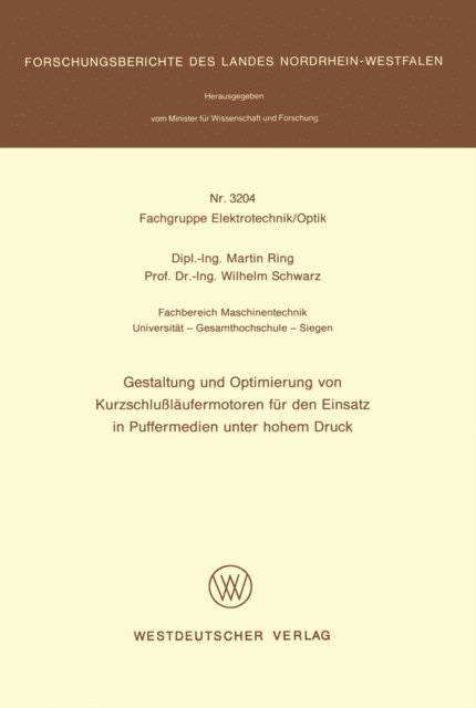 Martin Ring - Gestaltung und Optimierung von Kurzschlußläufermotoren für den Einsatz in Puffermedien unter hohem Druck, E-bok