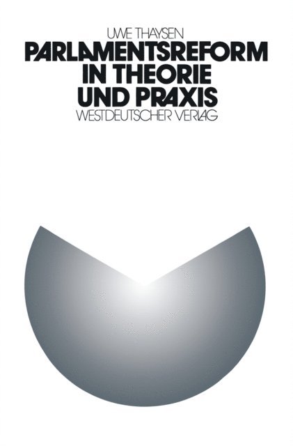 Uwe Thaysen - Parlamentsreform in Theorie und Praxis, E-bok