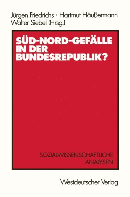 Jurgen Friedrichs - Süd-Nord-Gefälle in der Bundesrepublik?, E-bok