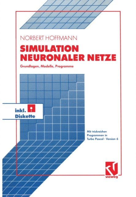 Norbert Hoffmann - Simulation Neuronaler Netze, E-bok