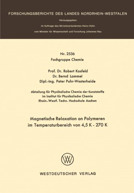 Robert Kosfeld - Magnetische Relaxation an Polymeren im Temperaturbereich von 4, 5 K – 270 K, E-bok