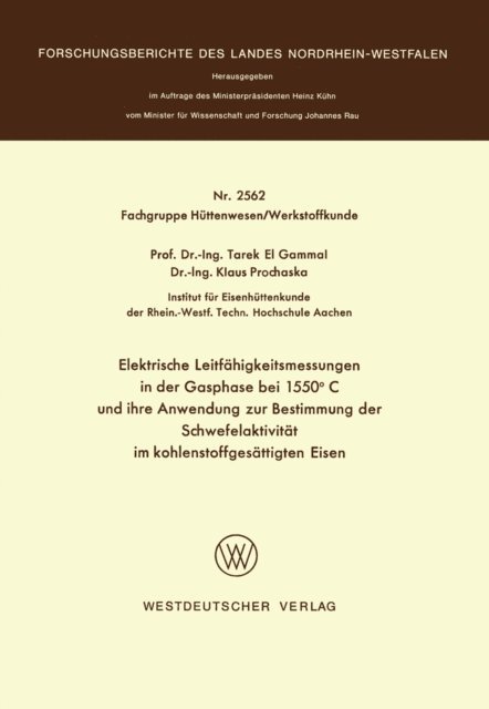 Tarek ?el? Gammal - Elektrische Leitfähigkeitsmessungen in der Gasphase bei 1550°C und ihre Anwendung zur Bestimmung der Schwefelaktivität im kohlenstoffgesättigten Eisen, E-bok