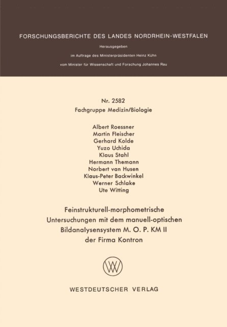 Albert Roessner - Feinstrukturell-morphometrische Untersuchungen mit dem manuell-optischen Bildanalysensystem M. O. P. KM II der Firma Kontron, E-bok