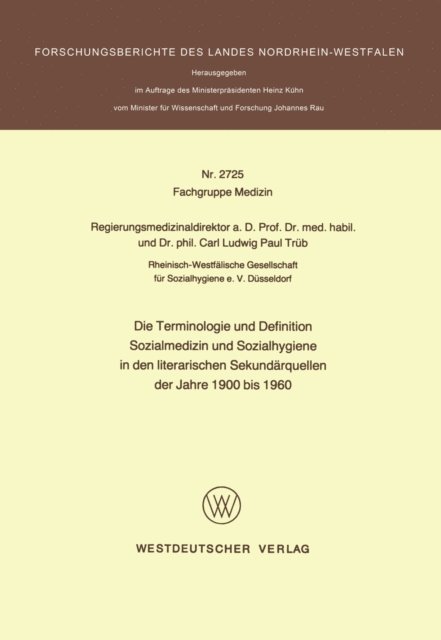 Carl L. Paul Trub - Die Terminologie und Definition Sozialmedizin und Sozialhygiene in den literarischen Sekundärquellen der Jahre 1900 bis 1960, E-bok