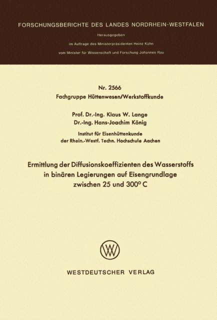 Klaus W. Lange - Ermittlung der Diffusionskoeffizienten des Wasserstoffs in binären Legierungen auf Eisengrundlage zwischen 25 und 300°C, E-bok