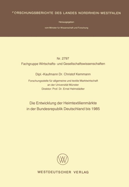 Christof Kemmann - Die Entwicklung der Heimtextilienmärkte in der Bundesrepublik Deutschland bis 1985, E-bok