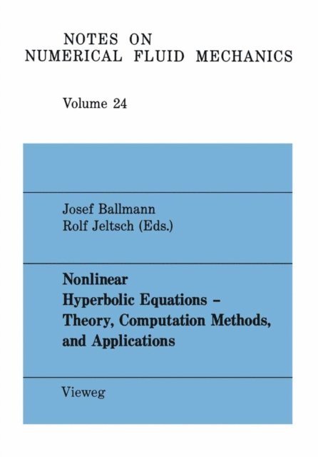 Rolf Jeltsch, Josef Ballmann - Nonlinear Hyperbolic Equations - Theory, Computation Methods, and Applications, E-bok