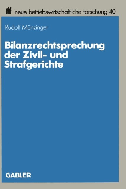 Rudolf Munzinger - Bilanzrechtsprechung der Zivil- und Strafgerichte, E-bok