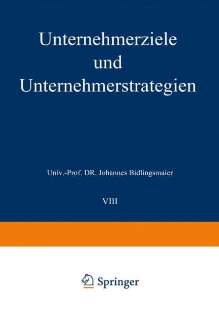 Johannes Bidlingmaier - Unternehmerziele und Unternehmerstrategien, E-bok