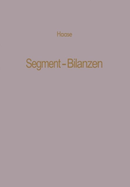 Klaus Dittmar Haase - Segment-Bilanzen, E-bok