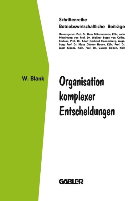 Wolfgang Blank - Organisation komplexer Entscheidungen, E-bok