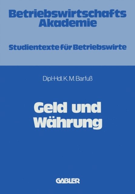 Karl Marten Barfuss - Geld und Währung, E-bok