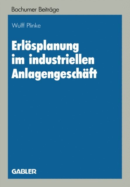 Wulff Plinke - Erlösplanung im industriellen Anlagengeschäft, E-bok