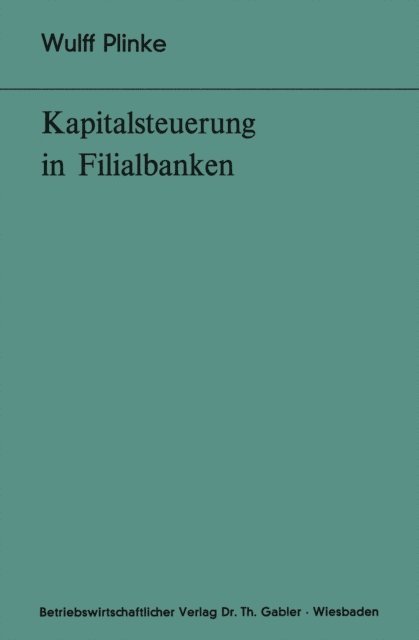 Wulff Plinke - Kapitalsteuerung in Filialbanken, E-bok
