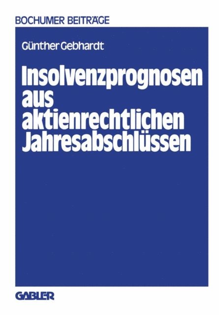 Gunther Gebhardt - Insolvenzprognosen aus aktienrechtlichen Jahresabschlüssen, E-bok