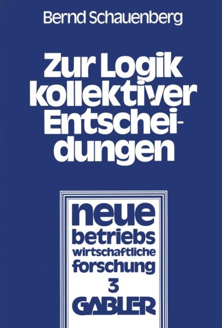 Bernd Schauenberg - Zur Logik kollektiver Entscheidungen, E-bok