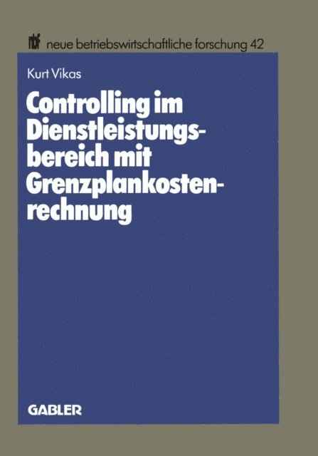 Kurt Vikas - Controlling im Dienstleistungsbereich mit Grenzplankostenrechnung, E-bok