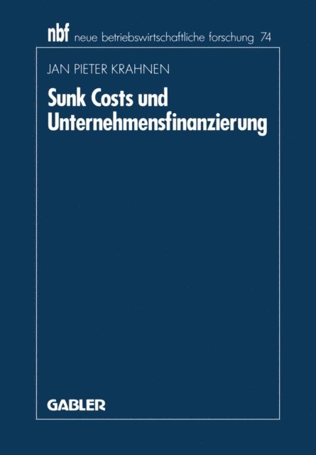 Jan Pieter Krahnen - Sunk Costs und Unternehmensfinanzierung, E-bok