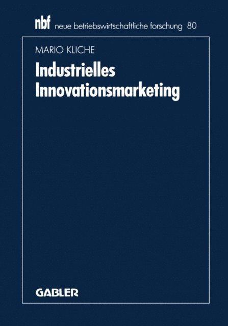 Mario Kliche - Industrielles Innovationsmarketing, E-bok