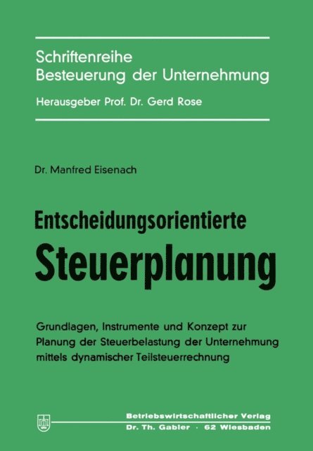 Manfred Eisenach - Entscheidungsorientierte Steuerplanung, E-bok