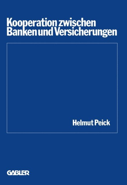 Helmut Peick - Kooperation zwischen Banken und Versicherungen, E-bok