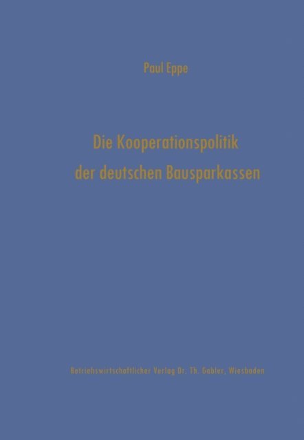Paul Eppe - Die Kooperationspolitik der deutschen Bausparkassen, E-bok