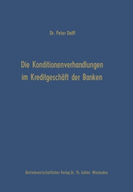 Peter Dolff - Die Konditionenverhandlungen im Kreditgeschäft der Banken, E-bok