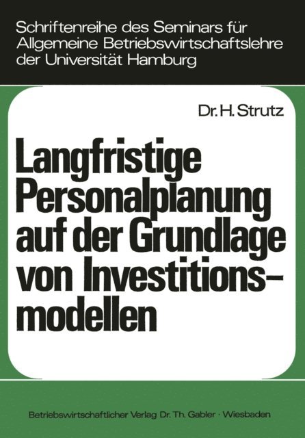 Harald Strutz - Langfristige Personalplanung auf der Grundlage von Investitionsmodellen, E-bok