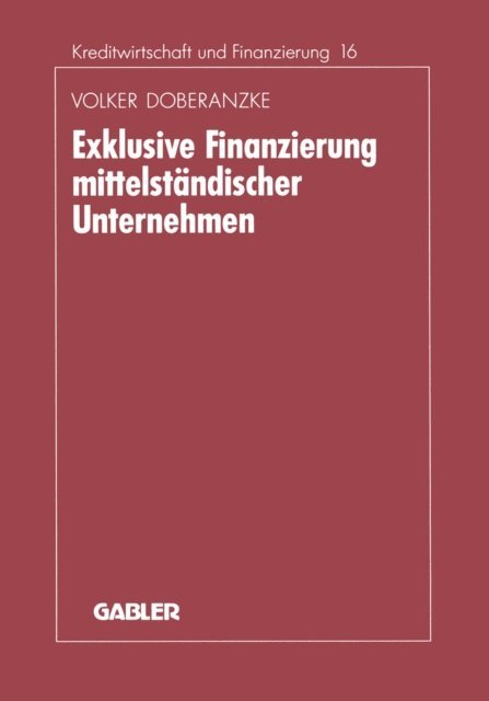 Volker Doberanzke - Exklusive Finanzierung mittelständischer Unternehmen, E-bok