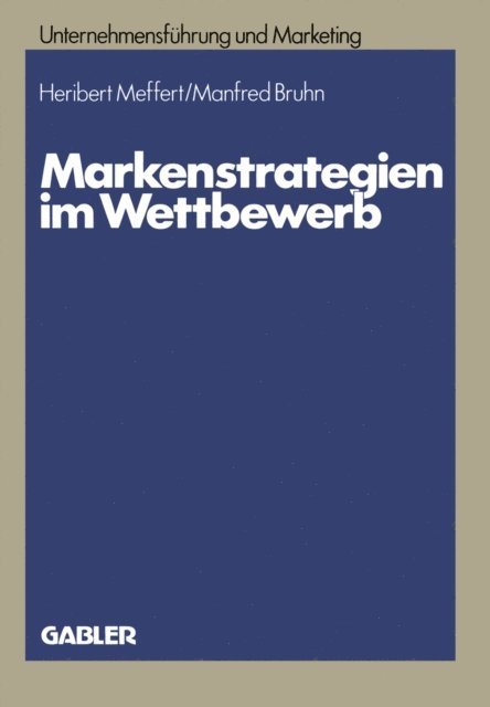 Heribert Meffert - Markenstrategien im Wettbewerb, E-bok