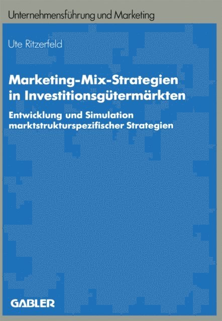 Ute Ritzerfeld - Marketing-Mix-Strategien in Investitionsgütermärkten, E-bok
