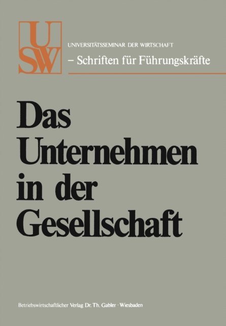 Christian Watrin, Ernst Helmstadter, Hans Matthofer, Otto A. Friedrich, Otto Brenner, Paul Gert von Beckerath, Eberhard von Brauchitsch, Ernst Mommsen, Ernst Cramer, Joachim Zahn, Hanns Martin Schleyer - Das Unternehmen in der Gesellschaft, E-bok