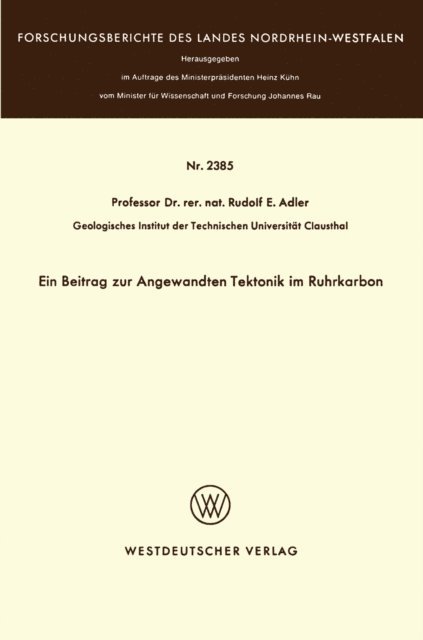 Rudolf E. Adler - Ein Beitrag zur Angewandten Tektonik im Ruhrkarbon, E-bok