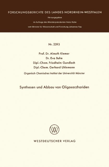 Almuth Klemer - Synthesen und Abbau von Oligosacchariden, E-bok