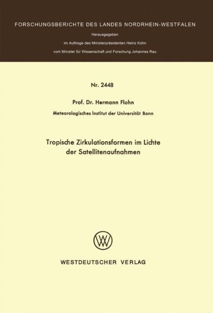 Hermann Flohn - Tropische Zirkulationsformen im Lichte der Satellitenaufnahmen, E-bok