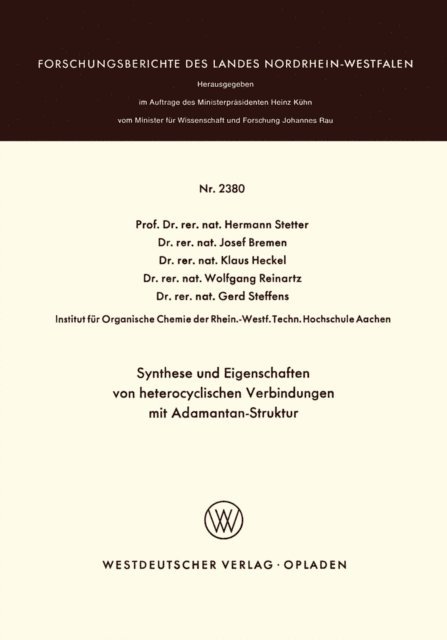 Hermann Stetter - Synthese und Eigenschaften von heterocyclischen Verbindungen mit Adamantan-Struktur, E-bok