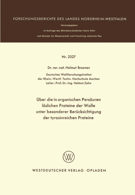 Helmut Brunner - Über die in organischen Persäuren löslichen Proteine der Wolle unter besonderer Berücksichtigung der tyrosinreichen Proteine, E-bok