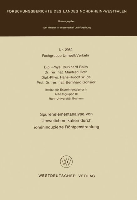 Burkhard Raith - Spurenelementanalyse von Umweltchemikalien durch ioneninduzierte Röntgenstrahlung, E-bok