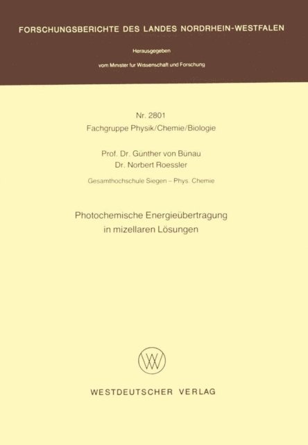 Gunther ?von? Bunau - Photochemische Energieübertragung in mizellaren Lösungen, E-bok