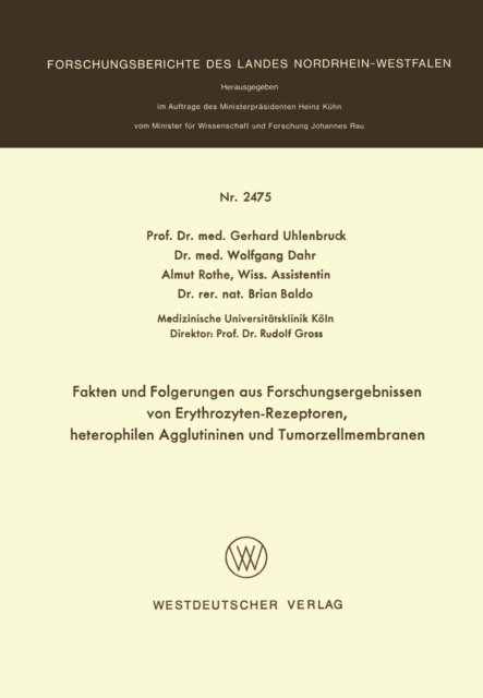 Gerhard Uhlenbruck - Fakten und Folgerungen aus Forschungsergebnissen von Erythrozyten-Rezeptoren, heterophilen Agglutininen und Tumorzellmembranen, E-bok